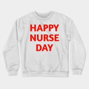 Nurse Day Crewneck Sweatshirt